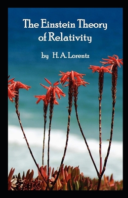 Hendrik Antoon Lorentz: The Einstein Theory of ...            Book Cover