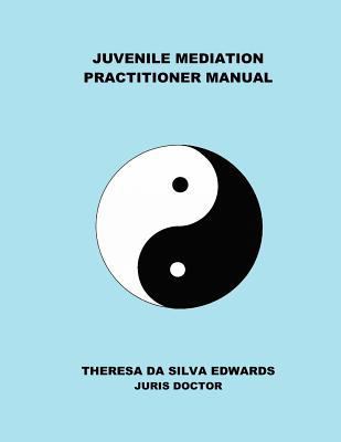 Juvenile Mediation Practitioner Manual 1479349232 Book Cover