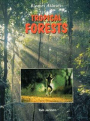 Biomes Atlases: Tropical Forest 184421172X Book Cover