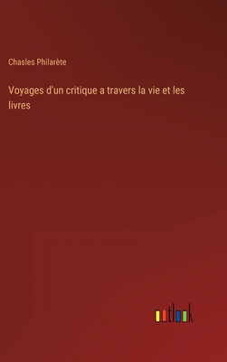 Voyages d'un critique a travers la vie et les l... [French] 3368224697 Book Cover