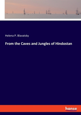 From the Caves and Jungles of Hindostan 333794888X Book Cover