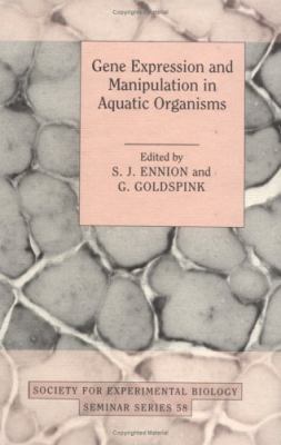 Gene Expression and Manipulation in Aquatic Org... 0521570034 Book Cover