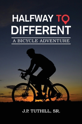 Halfway To Different: A Bicycle Adventure B0CJJXL5GS Book Cover