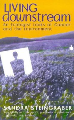 Living Downstream : Ecologist Looks at Cancer a... 1860495354 Book Cover