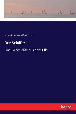 Der Schäfer: Eine Geschichte aus der Stille [German] 3337355897 Book Cover