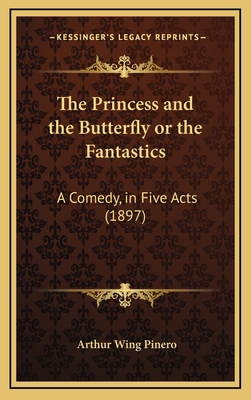 The Princess and the Butterfly or the Fantastic... 1165197510 Book Cover