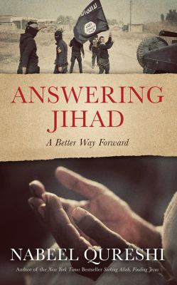 Answering Jihad: A Better Way Forward 1522690131 Book Cover