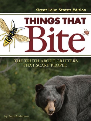 Things That Bite: Great Lakes Edition: A Realis... 1591930774 Book Cover