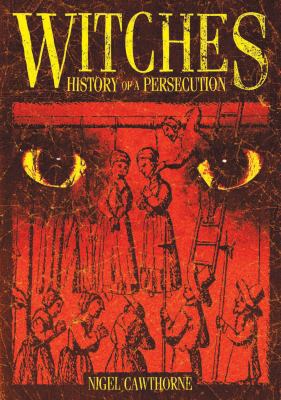 Witches: History of a Persecution 184858721X Book Cover