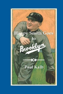 Happy Smith Goes to Brooklyn: An Historical Ima... B0DYBHDP8M Book Cover