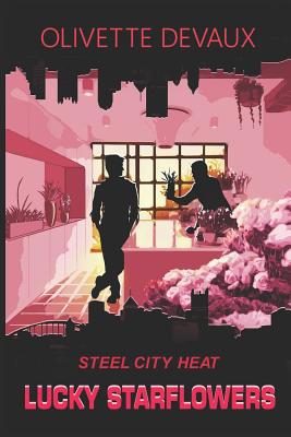 Lucky Starflowers: Steel City Heat 1098882679 Book Cover