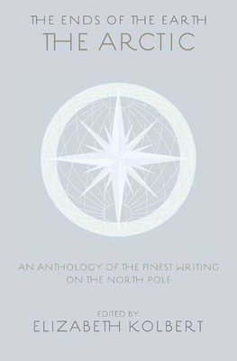 The Ends of the Earth: An Anthology of the Fine... 1596914432 Book Cover
