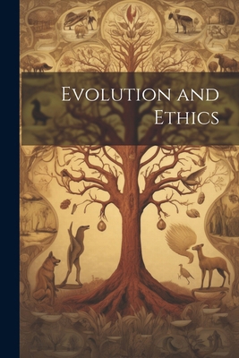 Evolution and Ethics 1022721135 Book Cover