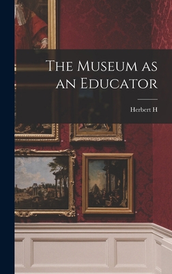 The Museum as an Educator 1017018685 Book Cover