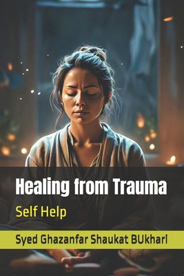 Healing from Trauma: Self Help B0DKC84NZ2 Book Cover