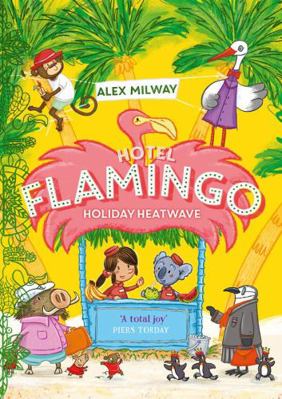 Hotel Flamingo: Holiday Heatwave 1848128053 Book Cover