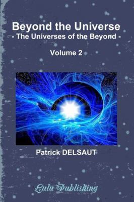 Beyond the Universe - Volume 2 (Black and White... 1326975897 Book Cover