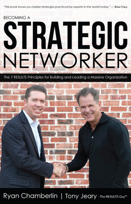 Becoming a Strategic Networker: The 7 Results P... 1945507918 Book Cover