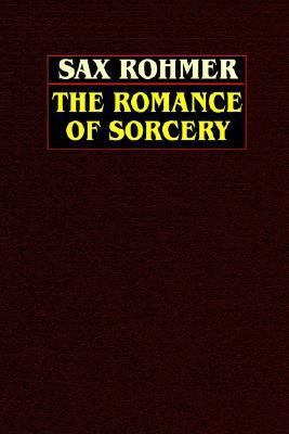 The Romance of Sorcery 1592242685 Book Cover