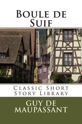 Boule de Suif 1491267925 Book Cover