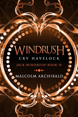 Windrush: Cry Havelock (Jack Windrush Book 4) 1715514505 Book Cover