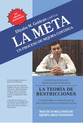 La Meta: 40th Anniversary Edition: Un Proceso d... [Spanish] 0884271641 Book Cover