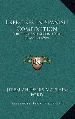 Exercises In Spanish Composition: For First And... 1168805902 Book Cover