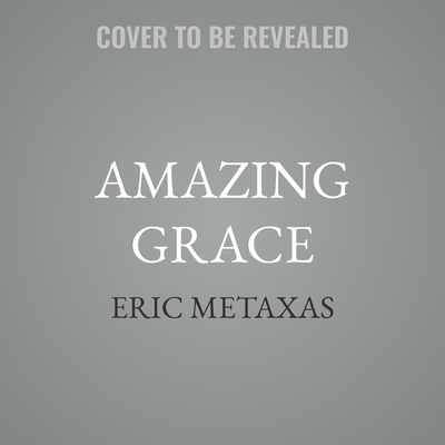Amazing Grace: William Wilberforce and the Hero... B0FRDN8TP8 Book Cover