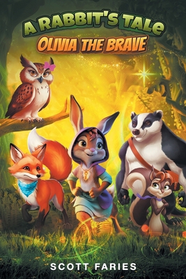 A Rabbit's Tale Olivia the Brave B0G6BNSXPH Book Cover
