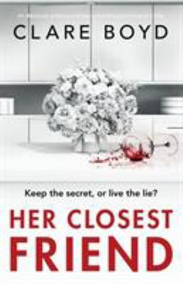 Her Closest Friend: An absolutely gripping and ... 1786817705 Book Cover