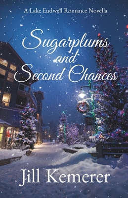 Sugarplums and Second Chances: A Lake Endwell R... 0997817933 Book Cover