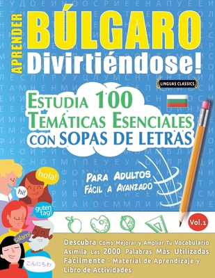 Aprender Búlgaro Divirtiéndose! - Para Adultos:... [Spanish] B0DVSH8FX2 Book Cover