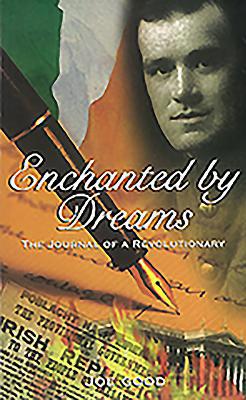 Enchanted by Dreams: The Journal of a Revolutio... 0863222250 Book Cover