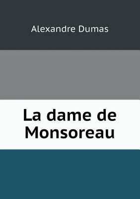 La Dame de Monsoreau 5518544448 Book Cover