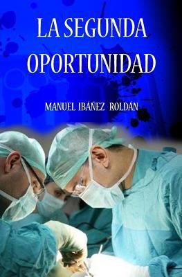 La segunda oportunidad [Spanish] 1535210672 Book Cover