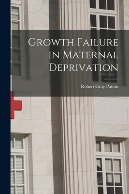 Growth Failure in Maternal Deprivation 1013502159 Book Cover