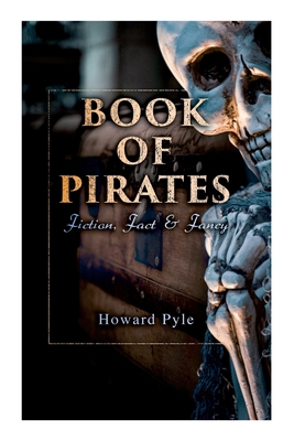 Book of Pirates: Fiction, Fact & Fancy: Histori... 8027342007 Book Cover