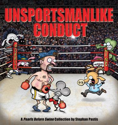 Unsportsmanlike Conduct, 19: A Pearls Before Sw... 144942774X Book Cover