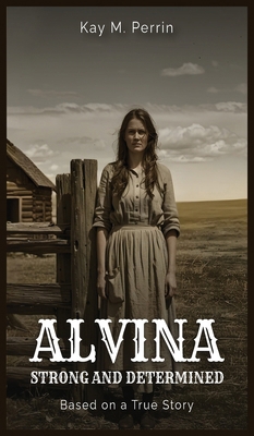 Alvina: Strong and Determined 1918475407 Book Cover