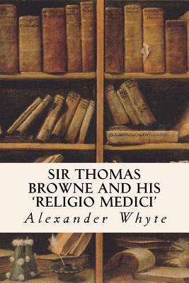 Sir Thomas Browne and his 'Religio Medici' 1534688110 Book Cover