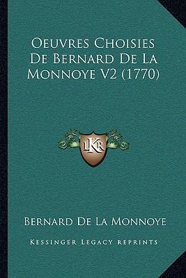 Oeuvres Choisies De Bernard De La Monnoye V2 (1... [French] 1165999242 Book Cover