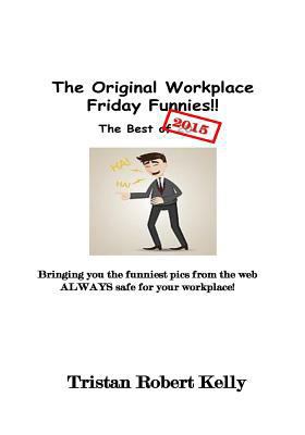 The Original Workplace Friday Funnies 152369680X Book Cover