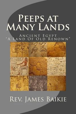 Peeps at Many Lands: Ancient Egypt, "A Land of ... 1494798832 Book Cover