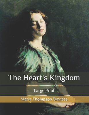 The Heart's Kingdom: Large Print B086Y6H7D7 Book Cover