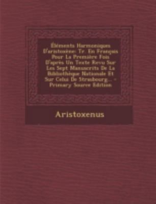 Elements Harmoniques D'Aristoxene: Tr. En Franc... [French] 1293481181 Book Cover