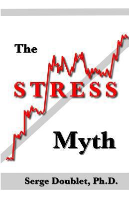 The Stress Myth 1888725362 Book Cover