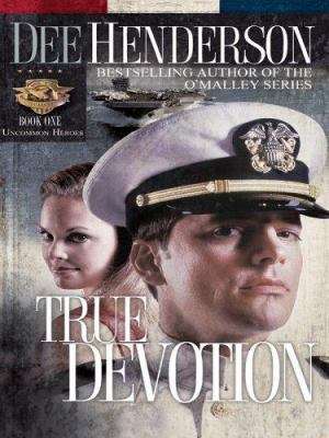 True Devotion (Uncommon Heroes, Book 1)LARGE PRINT [Large Print] 0786263172 Book Cover