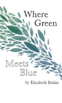 Where Green Meets Blue 1635344883 Book Cover