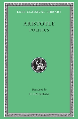Politics [Greek, Ancient (to 1453)] 0674992911 Book Cover
