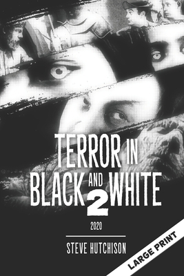 Terror in Black and White 2: Large Print B096VP9NQM Book Cover